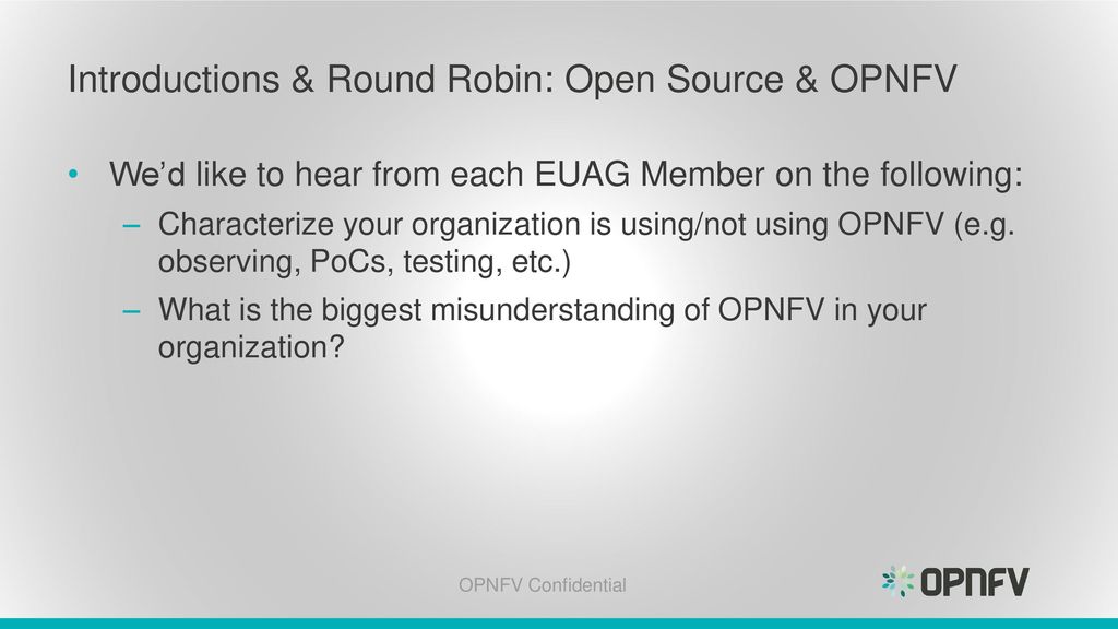 Introductions & Round Robin: Open Source & OPNFV