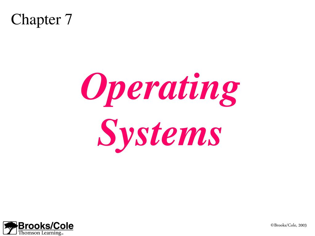 Chapter 7 Operating Systems. - ppt download