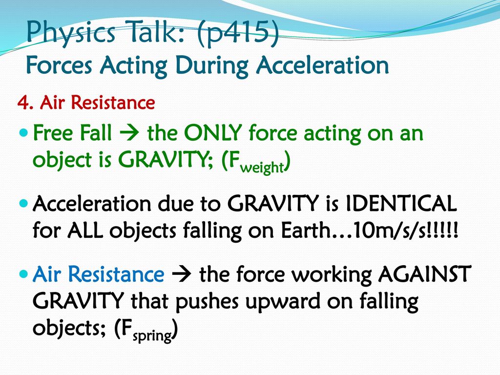 Physics Talk: (p415) Forces Acting During Acceleration