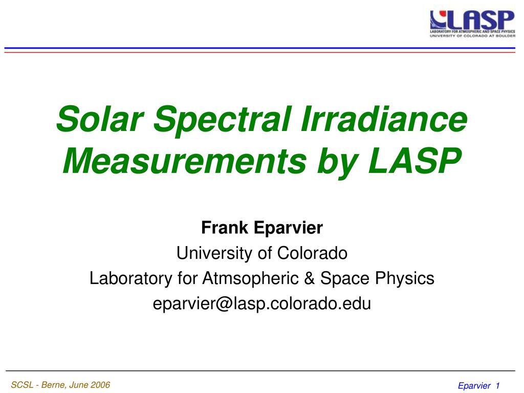 Solar Spectral Irradiance Measurements by LASP - ppt download