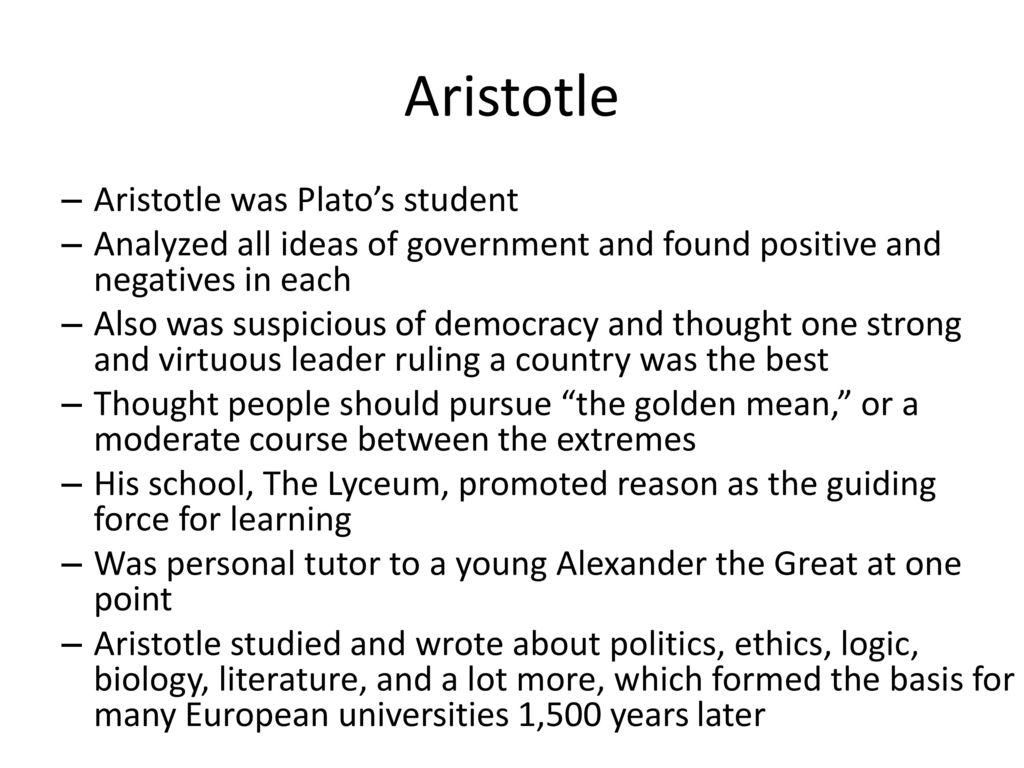 Aristotle Aristotle was Plato’s student
