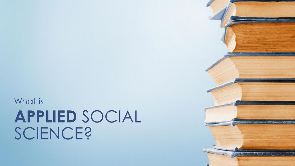 Social Sciences and Applied Social Sciences - ppt download
