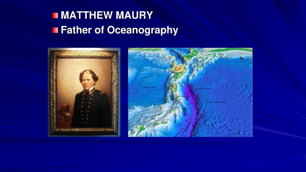 MATTHEW MAURY Father of Oceanography