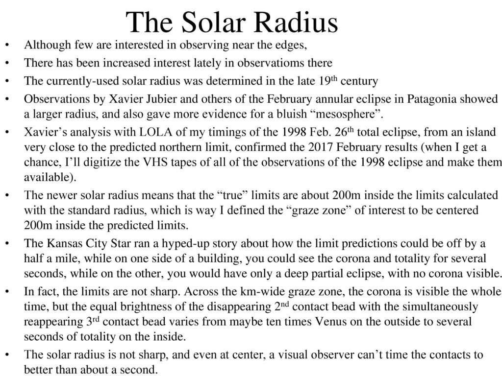 The Solar Radius Although few are interested in observing near the edges, There has been increased interest lately in observatioms there.