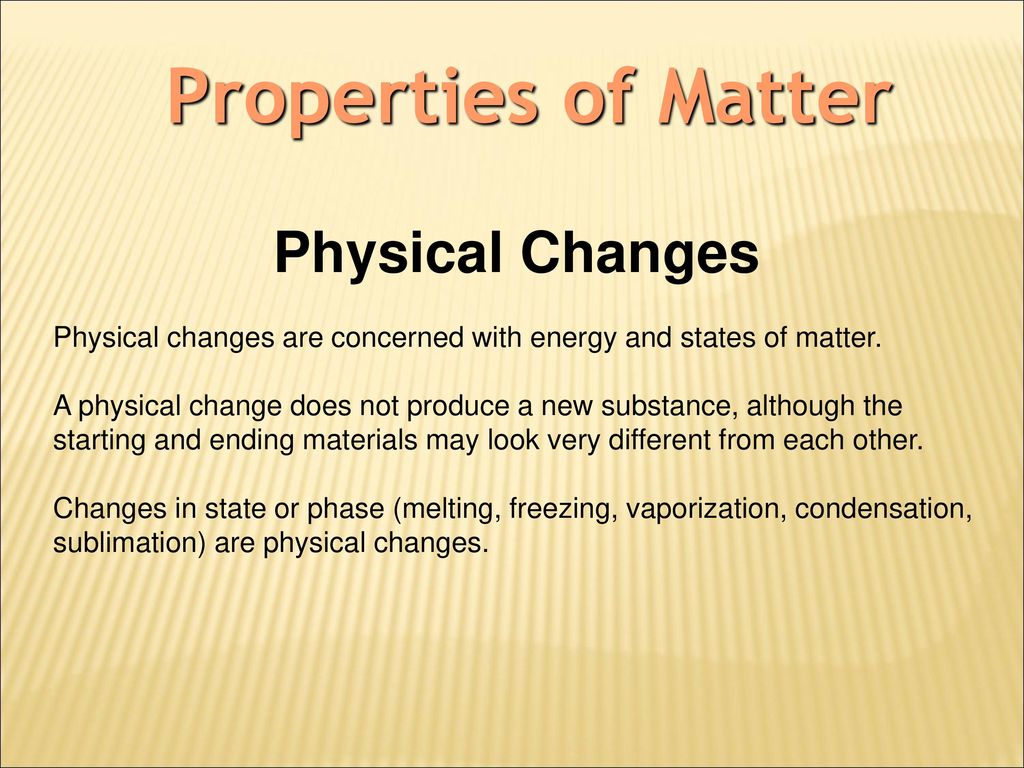 Properties of Matter Physical Changes