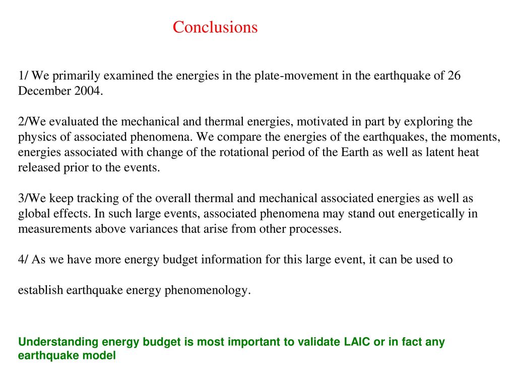 Conclusions 1/ We primarily examined the energies in the plate-movement in the earthquake of 26 December 2004.