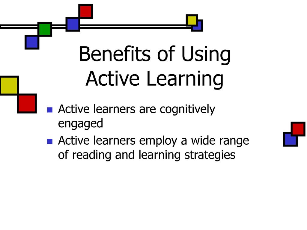 Benefits of Using Active Learning