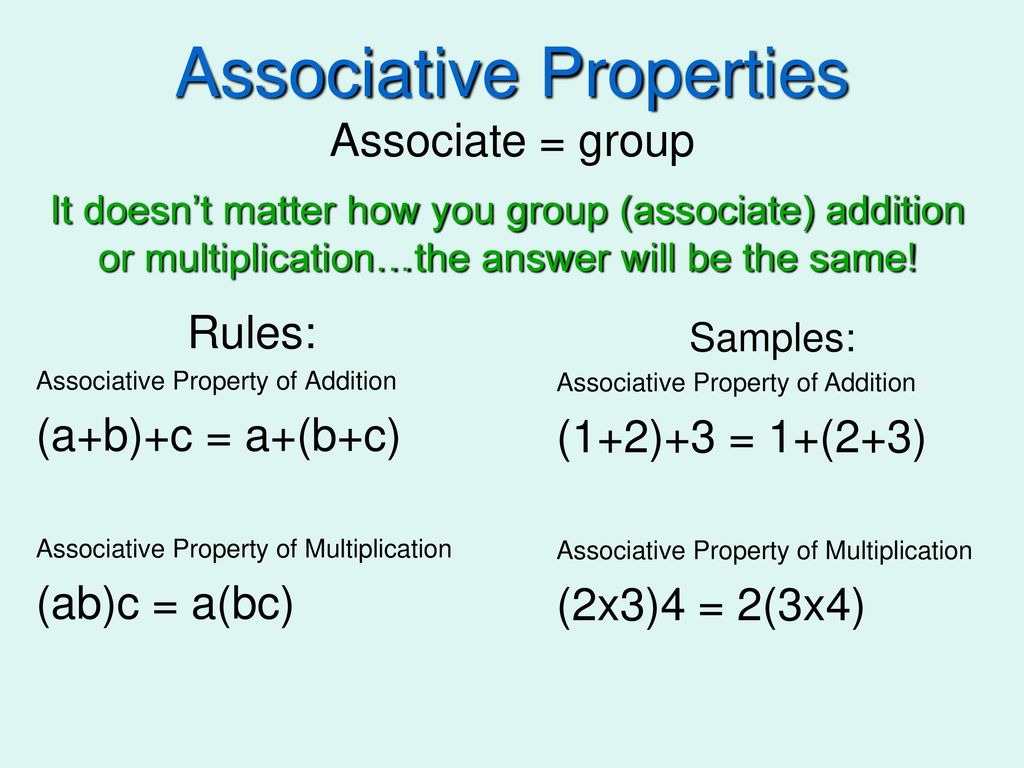Associative Properties Associate = group