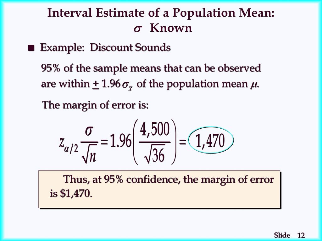 Interval Estimate of a Population Mean:  Known