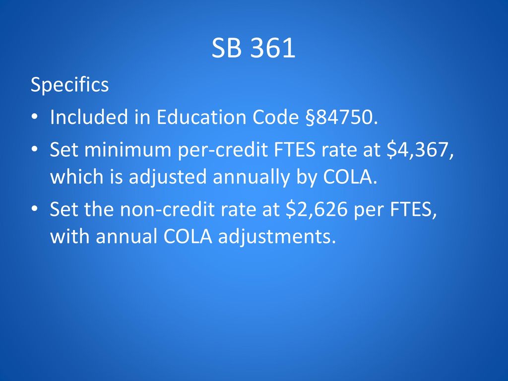 SB 361 Specifics Included in Education Code §84750.
