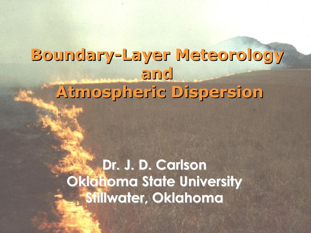 Boundary-Layer Meteorology And Atmospheric Dispersion - Ppt Download