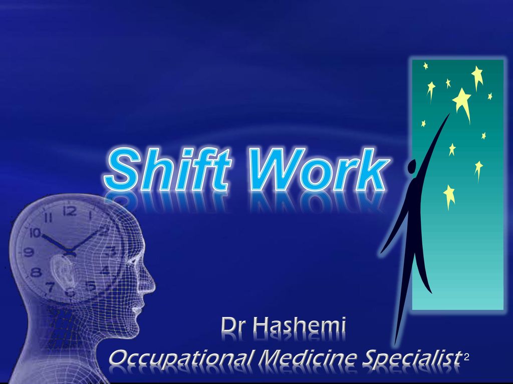 Dr. M.meshki Shift Work Dr. M.meshki - ppt download