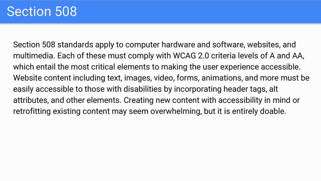 Section 508 At long last, two of the most looming accessibility