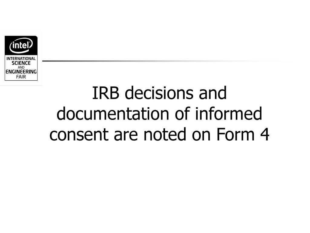 IRB decisions and documentation of informed consent are noted on Form 4