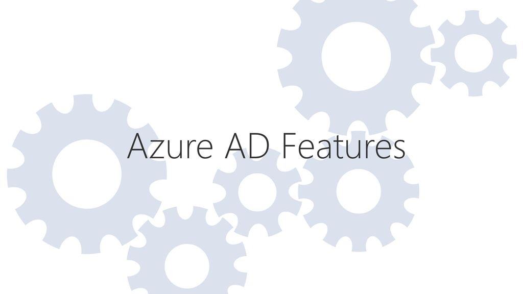 Azure AD Features