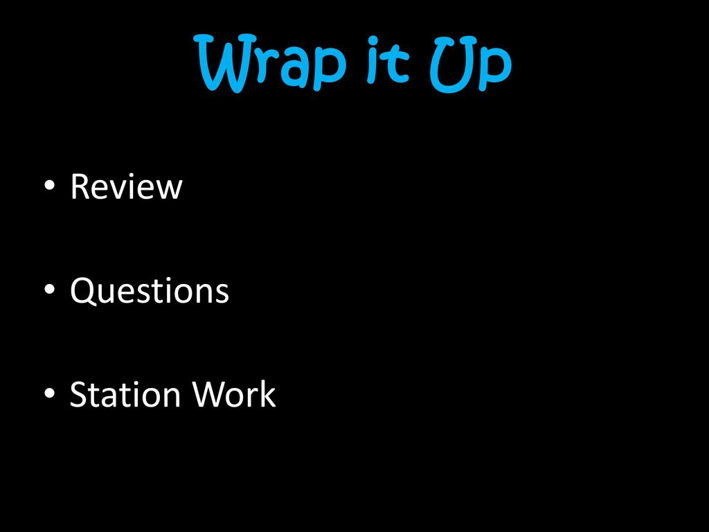 Wrap it Up Review Questions Station Work