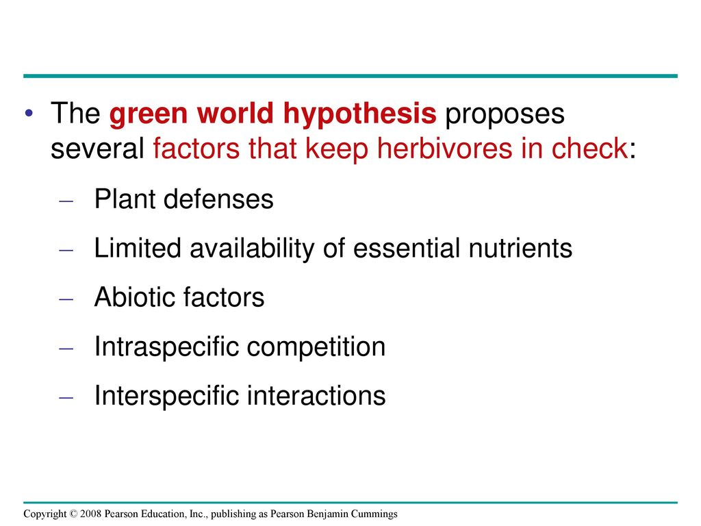 The green world hypothesis proposes several factors that keep herbivores in check: