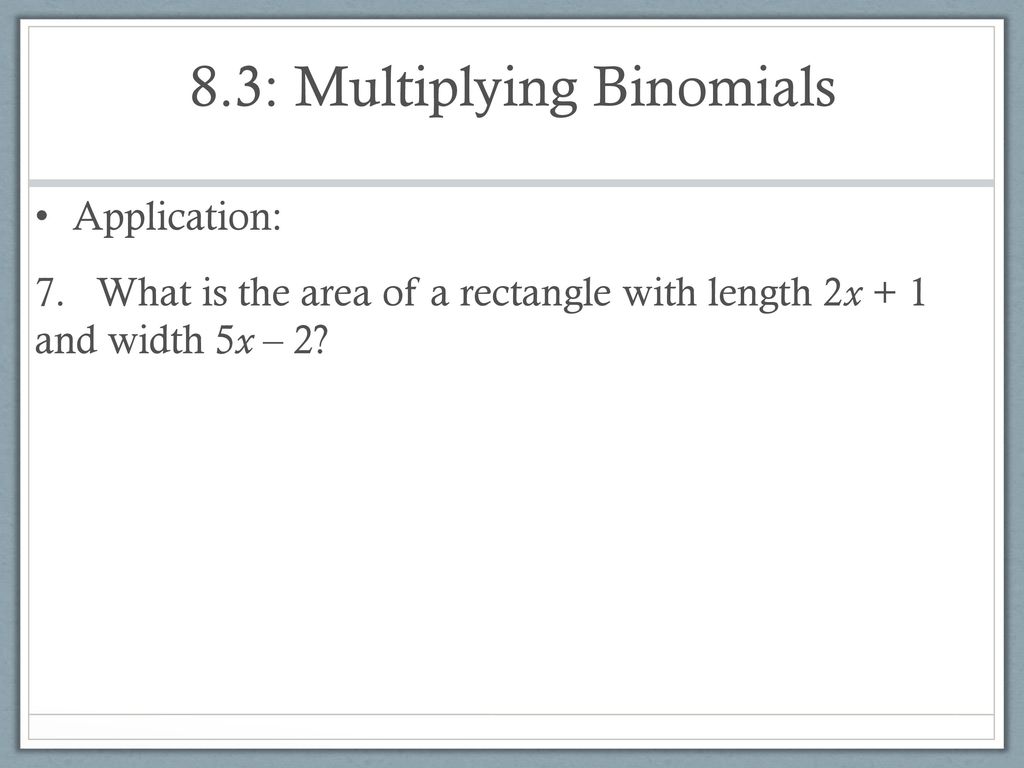 8.3: Multiplying Binomials