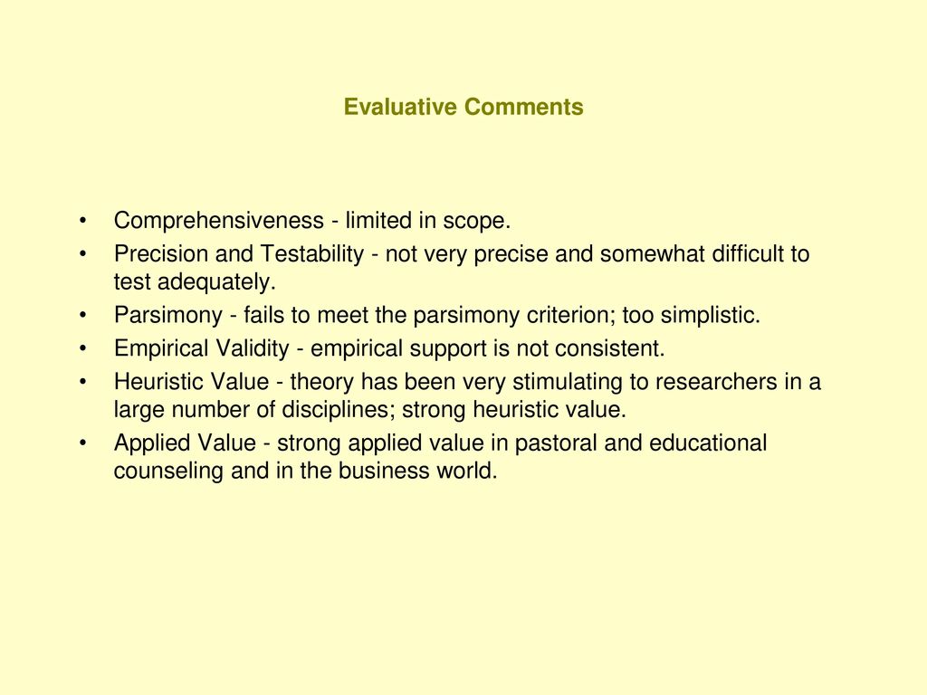Evaluative Comments Comprehensiveness - limited in scope. Precision and Testability - not very precise and somewhat difficult to test adequately.
