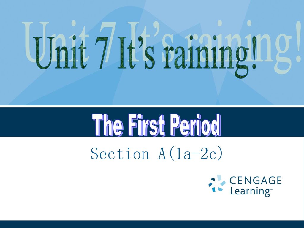 Unit 7 It’s raining! The First Period Section A(1a-2c) - ppt download