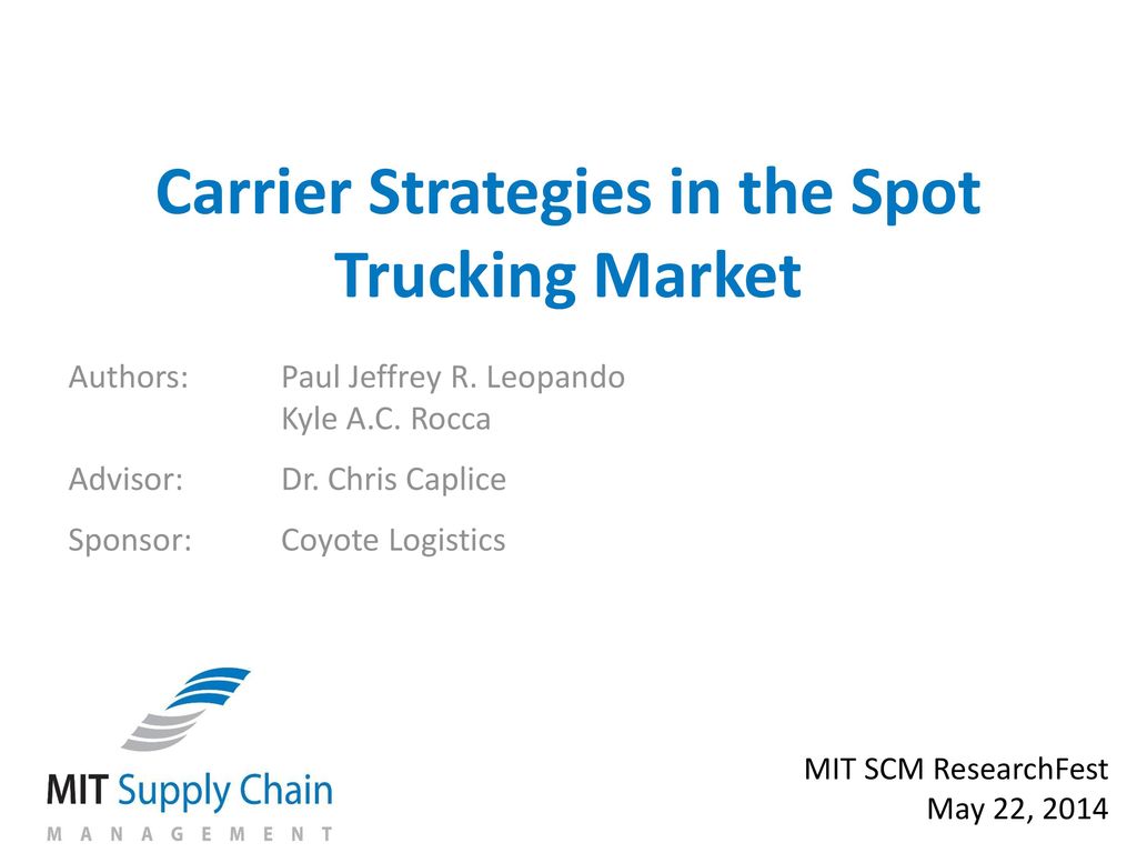 Carrier Strategies in the Spot Trucking Market - ppt download