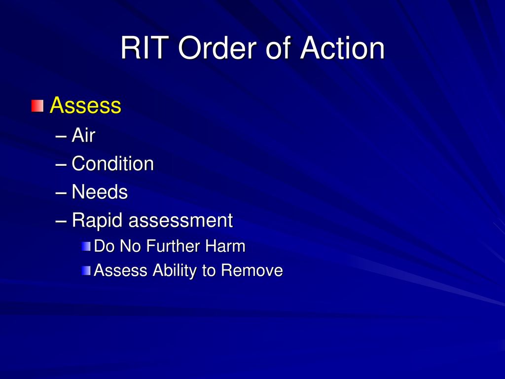 RIT Order of Action Maintain Face-piece seal Air to FF Condition