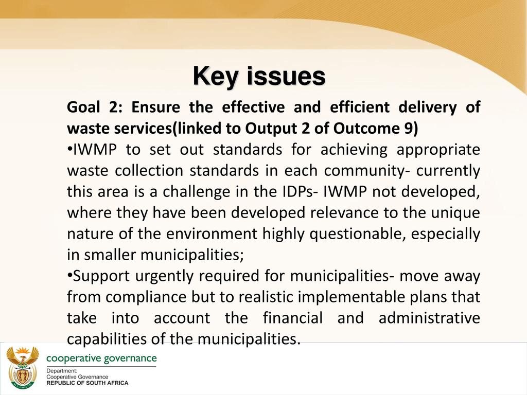 Key issues Goal 2: Ensure the effective and efficient delivery of waste services(linked to Output 2 of Outcome 9)