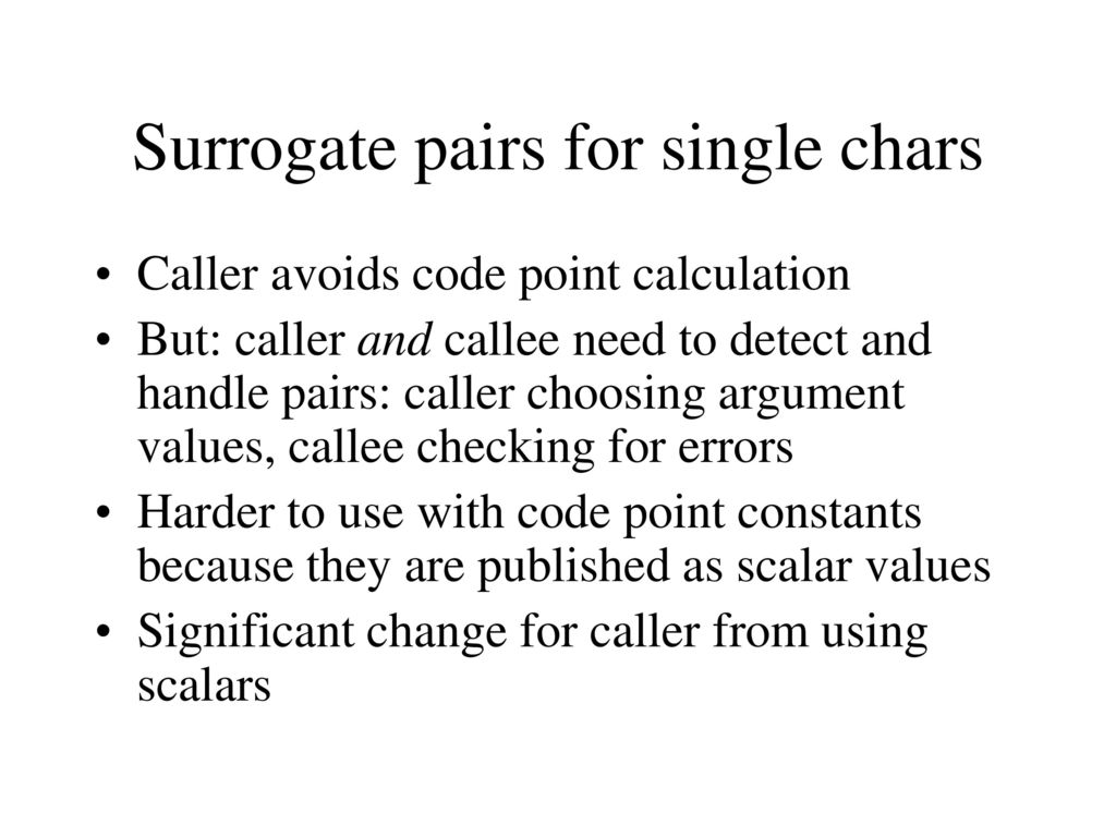 Surrogate pairs for single chars