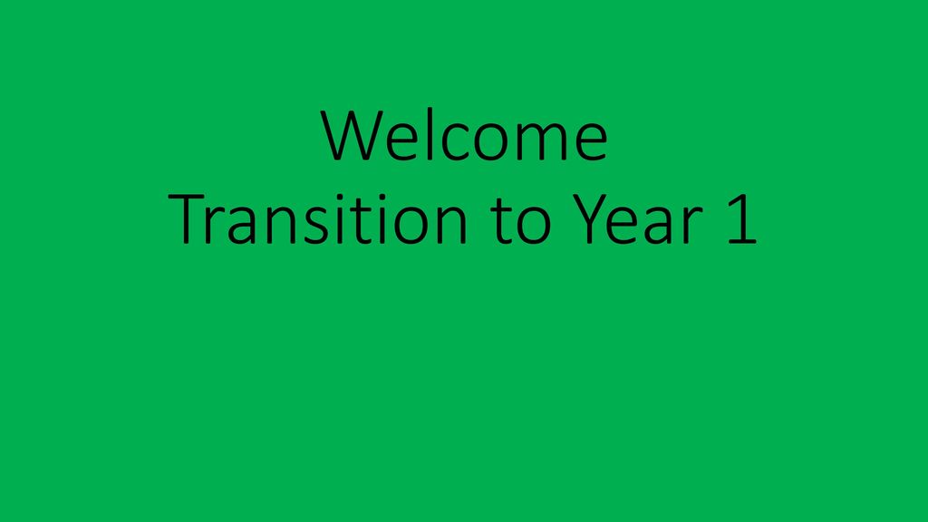Welcome Transition to Year 1