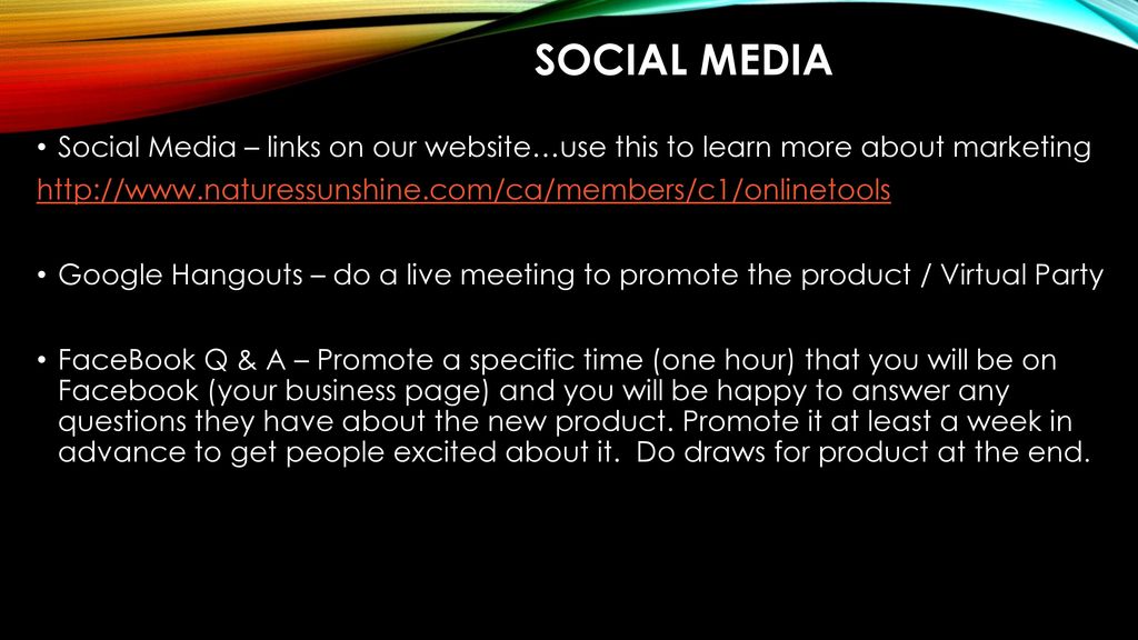 SOCIAL MEDIA Social Media – links on our website…use this to learn more about marketing.