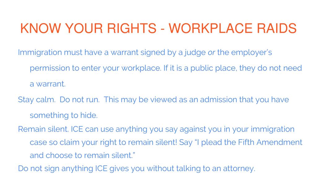 KNOW YOUR RIGHTS - WORKPLACE RAIDS
