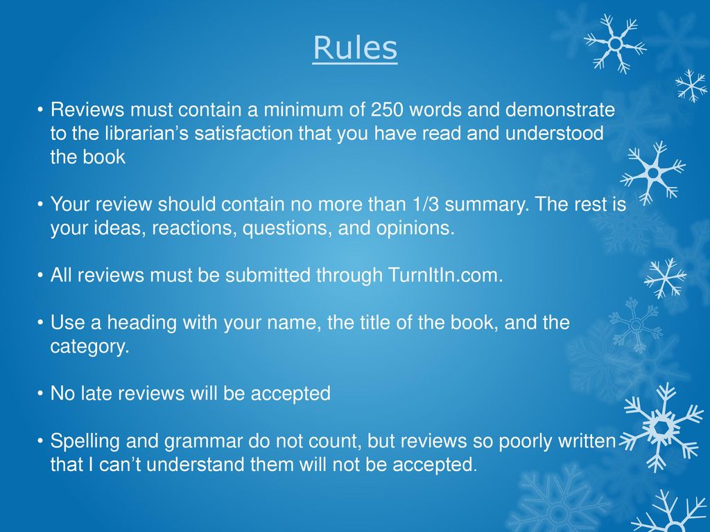 Rules Reviews must contain a minimum of 250 words and demonstrate to the librarian’s satisfaction that you have read and understood the book.