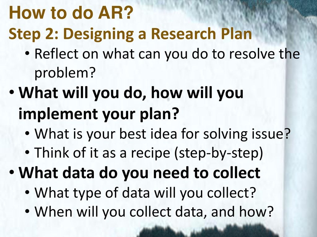 Step 2: Designing a Research Plan