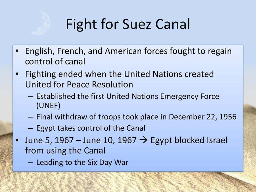 Fight for Suez Canal English, French, and American forces fought to regain control of canal.