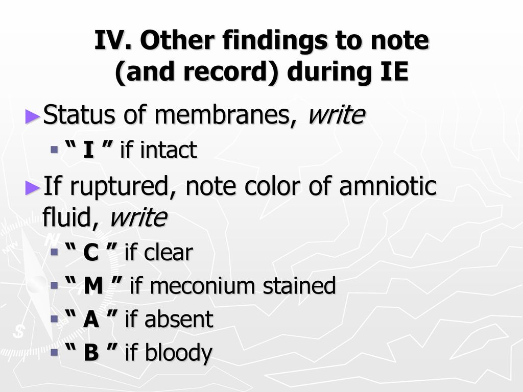 IV. Other findings to note (and record) during IE