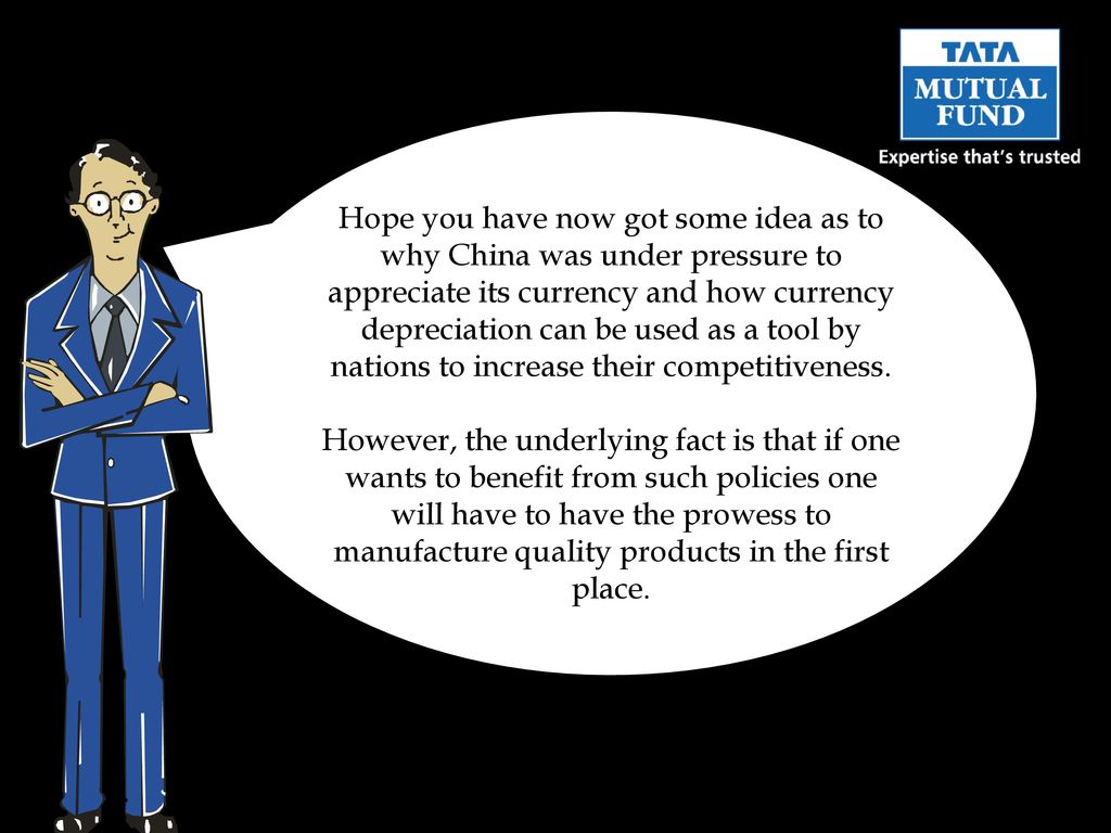Hope you have now got some idea as to why China was under pressure to appreciate its currency and how currency depreciation can be used as a tool by nations to increase their competitiveness.