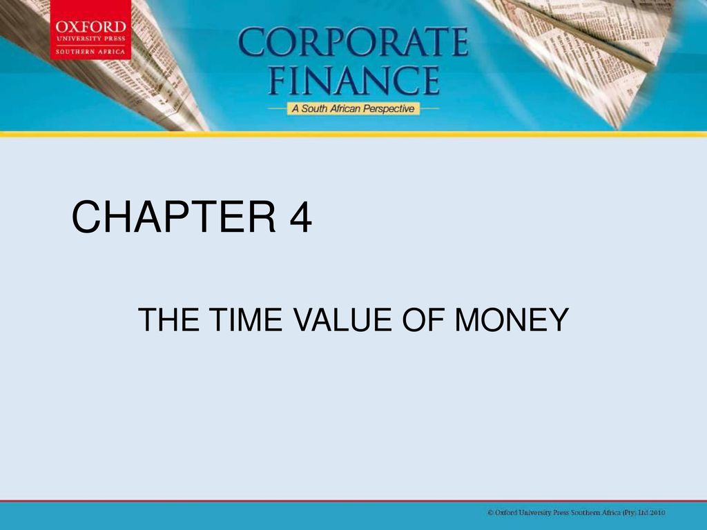 CHAPTER 4 THE TIME VALUE OF MONEY