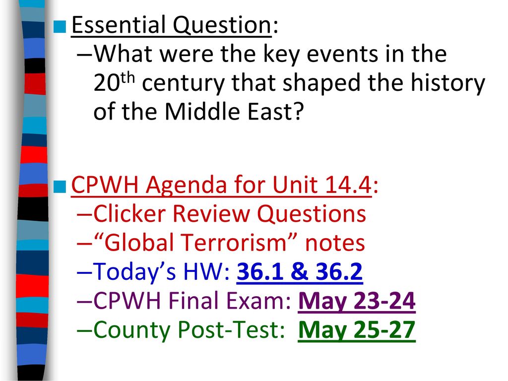 Essential Question: What were the key events in the 20th century that shaped the history of the Middle East