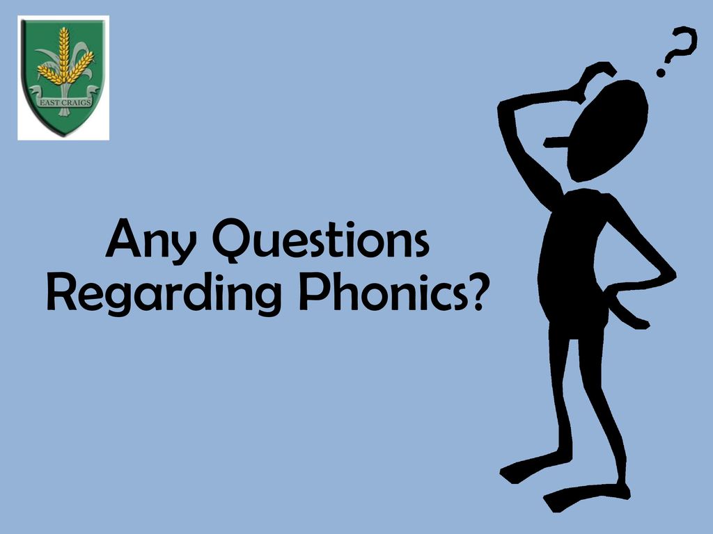 Any Questions Regarding Phonics