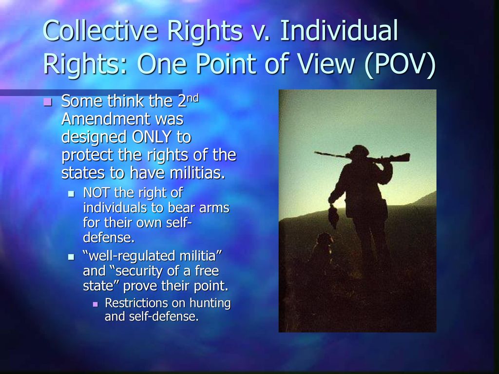 Collective Rights v. Individual Rights: One Point of View (POV)