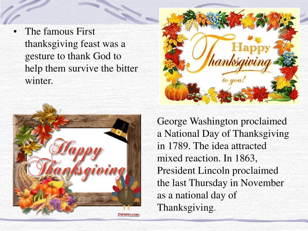 The famous First thanksgiving feast was a gesture to thank God to help them...