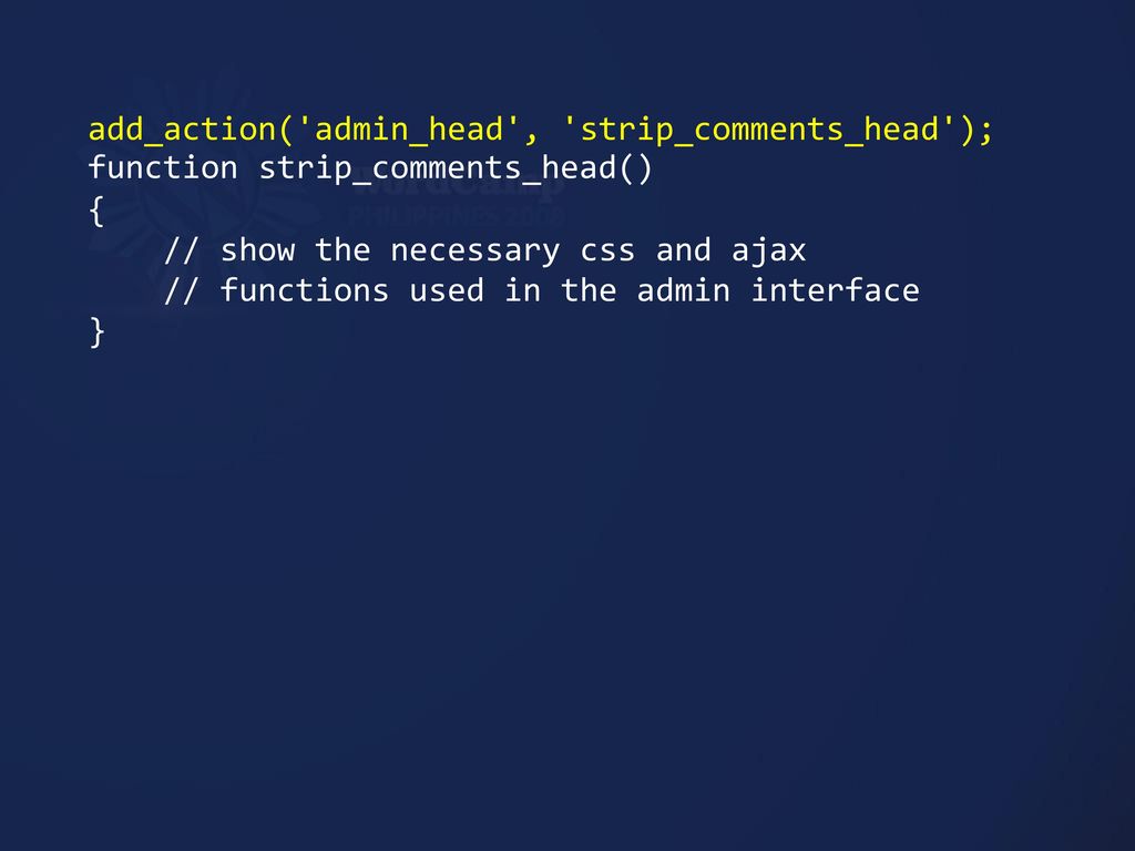 add_action( admin_head , strip_comments_head );