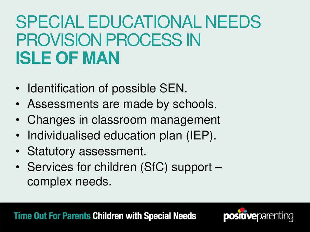 SPECIAL EDUCATIONAL NEEDS PROVISION PROCESS IN ISLE OF MAN