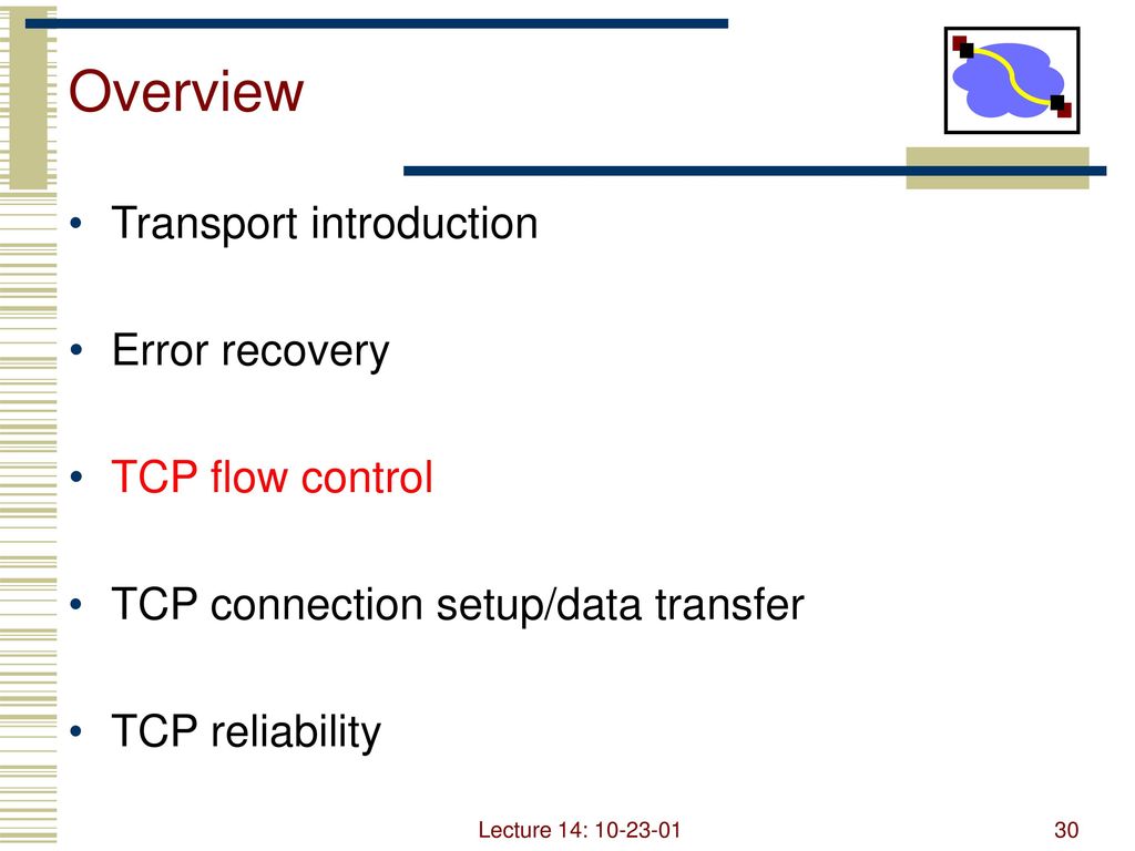 Overview Transport introduction Error recovery TCP flow control