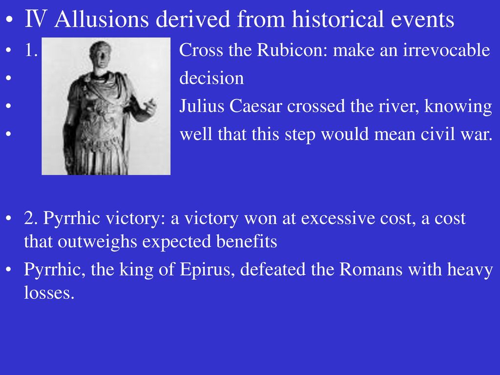 Allusions Allusion: an indirect or passing reference to some event
