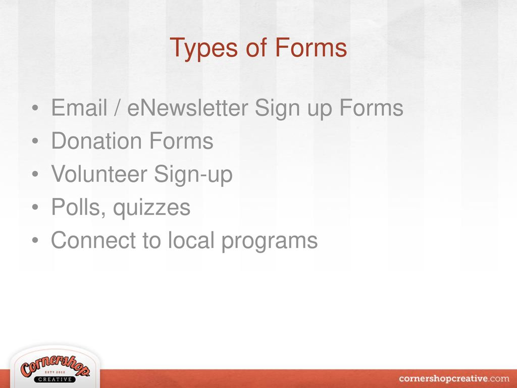 Types of Forms  / eNewsletter Sign up Forms Donation Forms