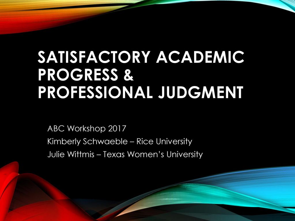 Satisfactory Academic Progress & Professional Judgment