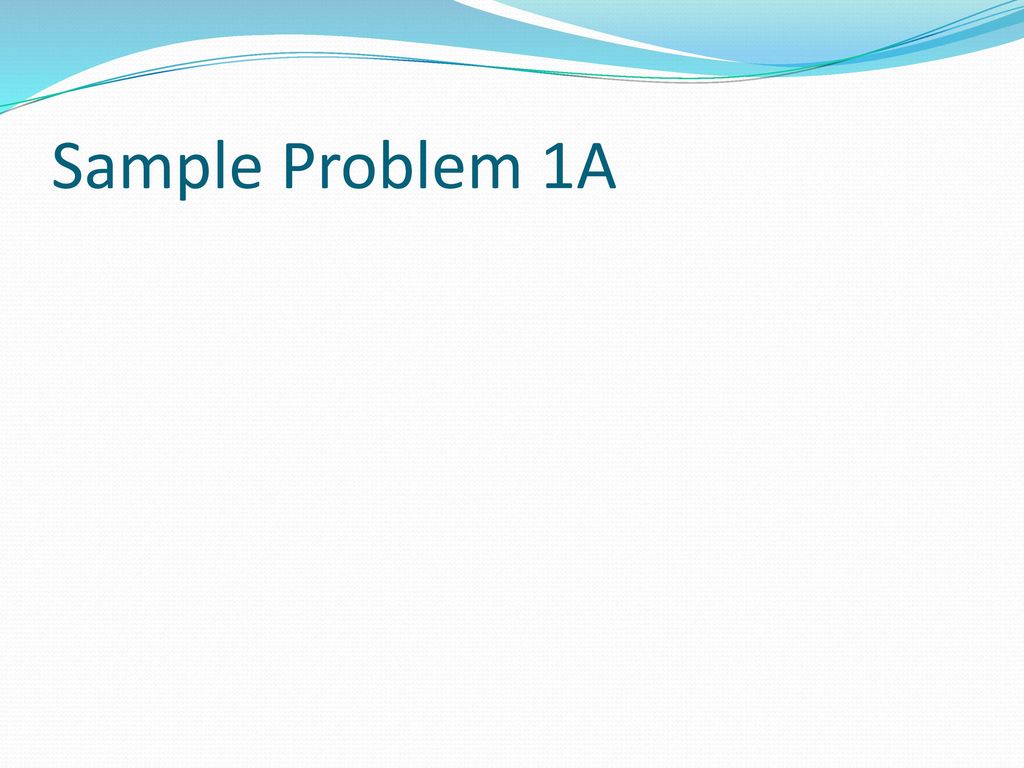 Sample Problem 1A