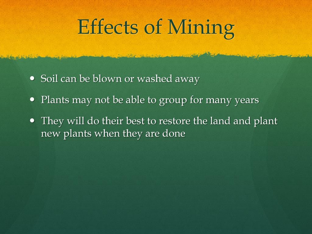 Effects of Mining Soil can be blown or washed away