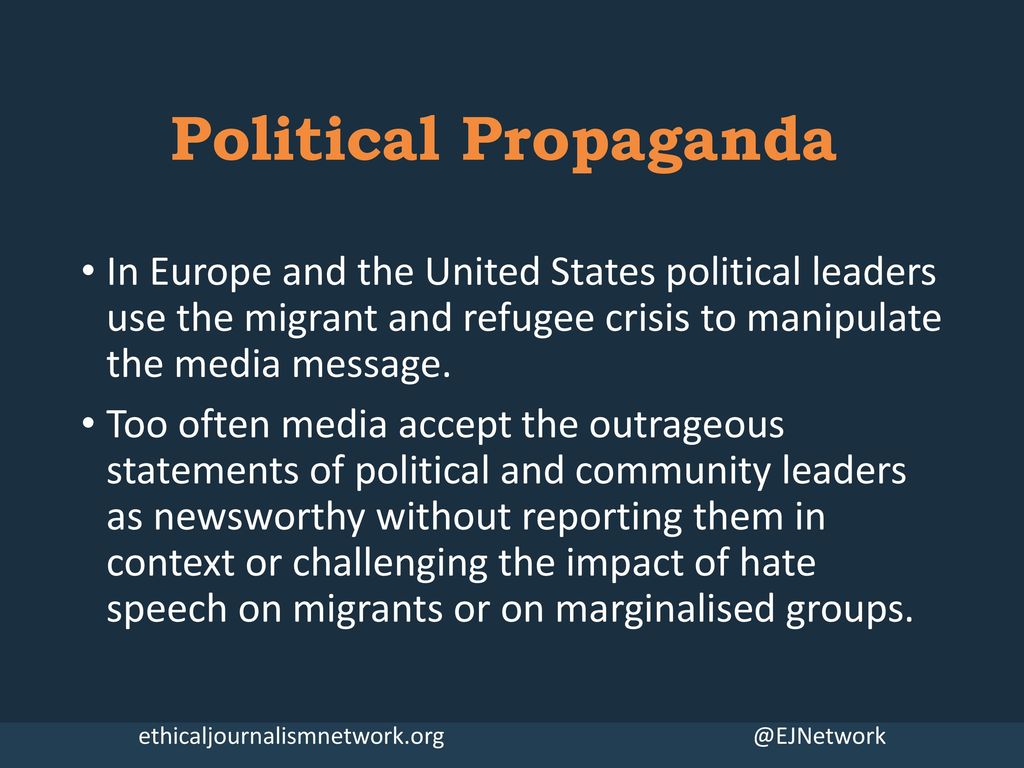 Political Propaganda In Europe and the United States political leaders use the migrant and refugee crisis to manipulate the media message.